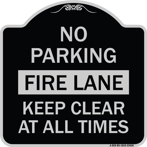 Signmission No Parking Fire Lane Keep Clear All Times Heavy-Gauge Aluminum Sign, 18" x 18", BS-1818-23620 A-DES-BS-1818-23620 - main